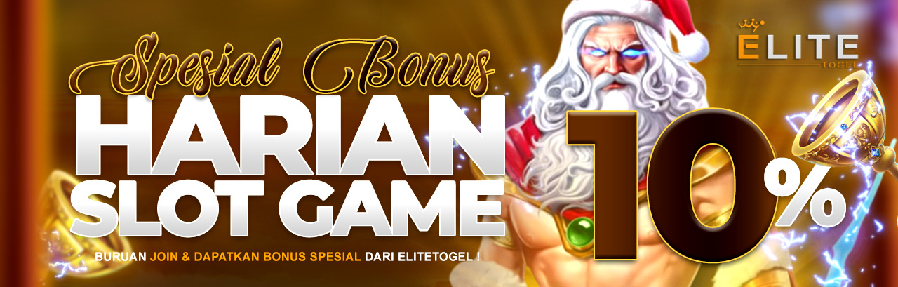 Spesial Bonus Harian Slot 10% Elitetogel
